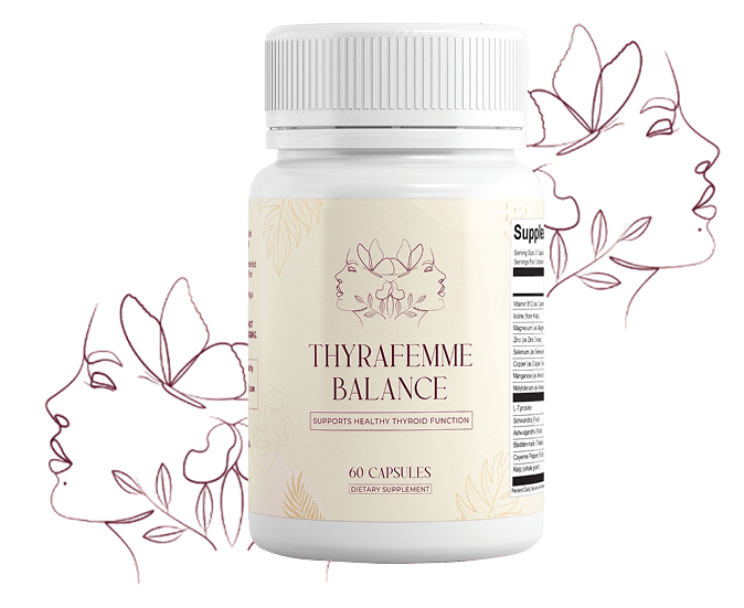 Thyrafemme Balance™ Limited Time Offer Only $49/bottle